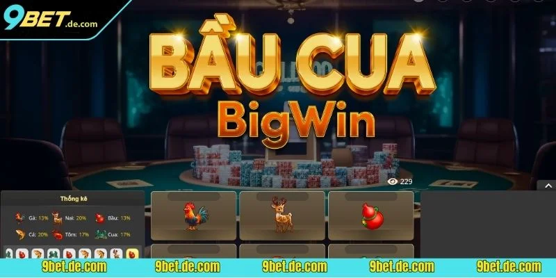 Bầu cua Bigwin tái hiện sinh động trò chơi dân gian Việt Nam